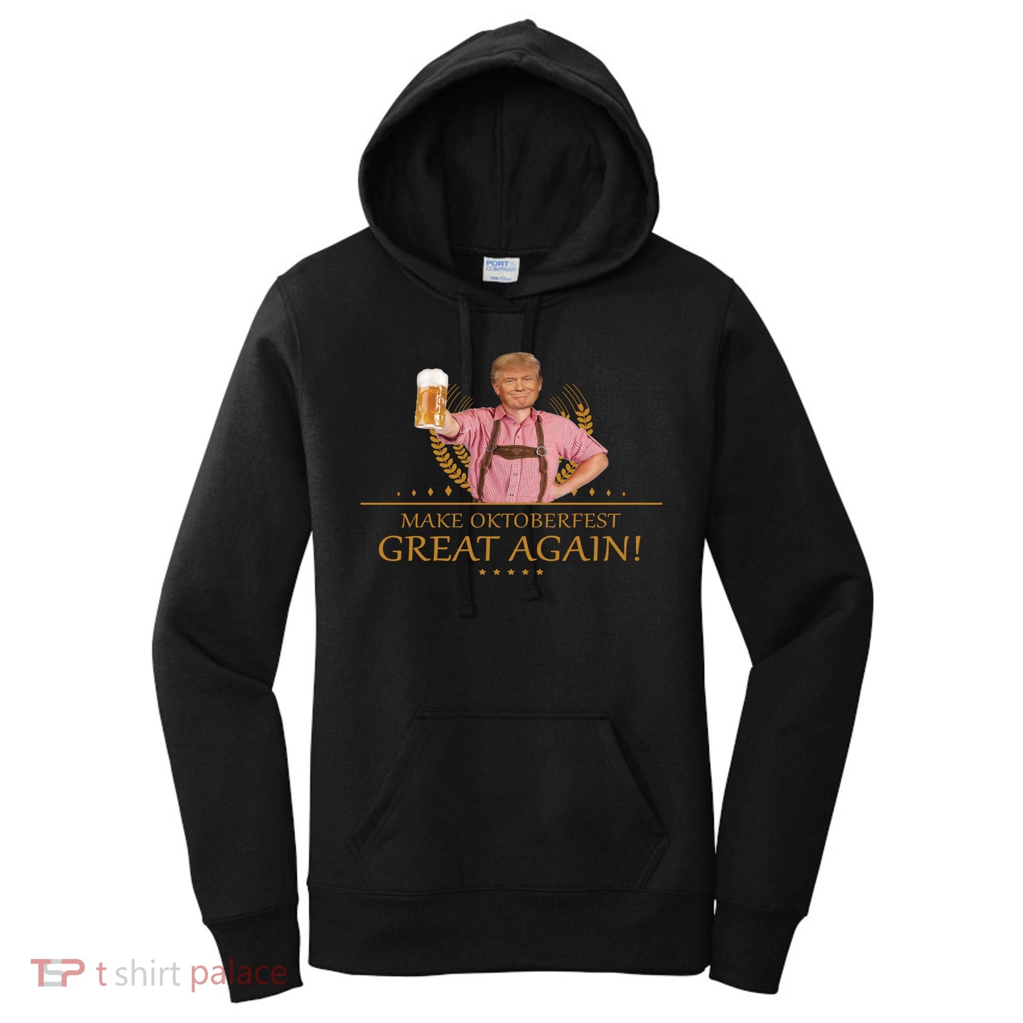 Make Oktoberfest Great Again Donald Trump Women's Hoodie