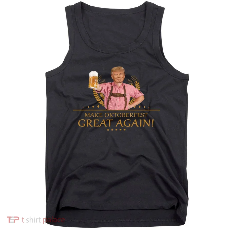 Make Oktoberfest Great Again Donald Trump Tank Top