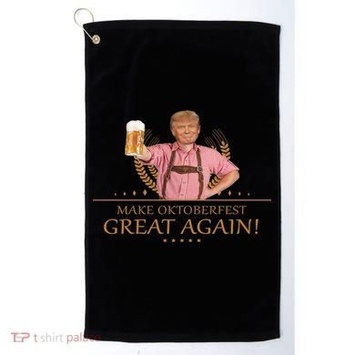 Make Oktoberfest Great Again Donald Trump Golf Towel
