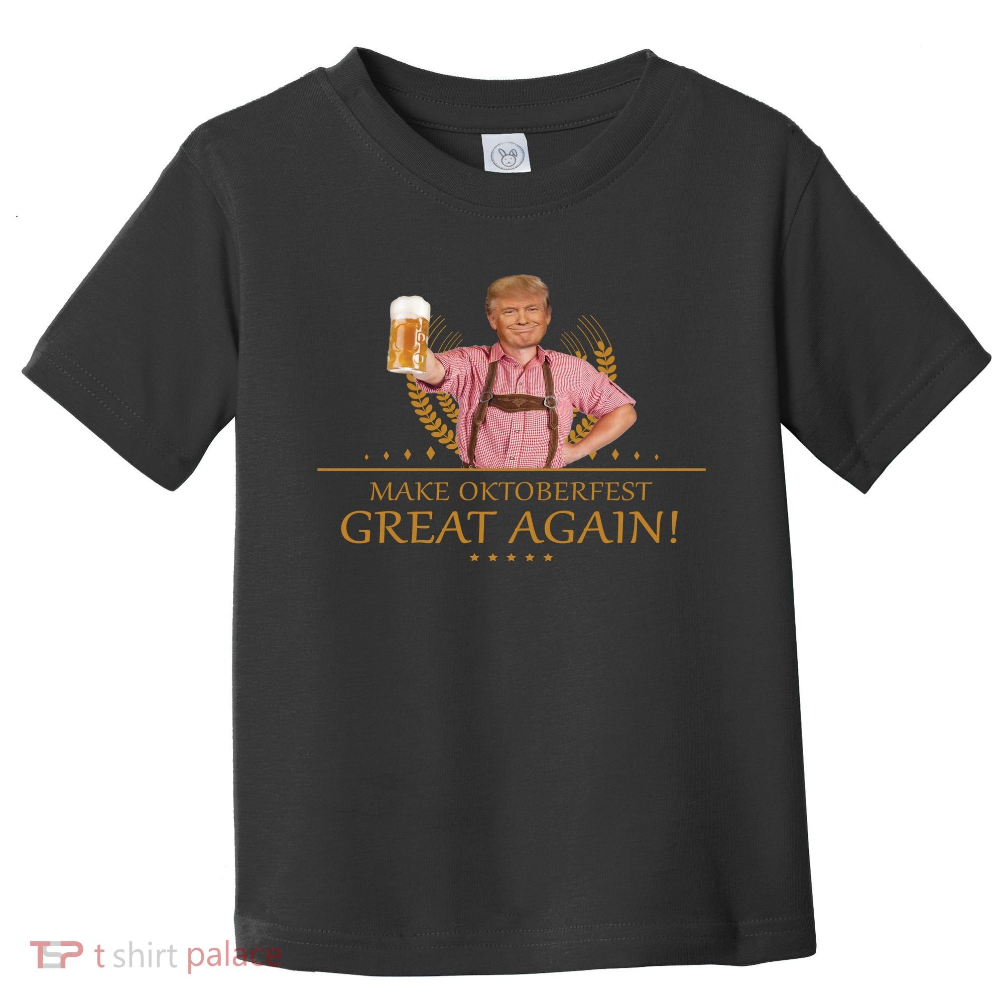 Make Oktoberfest Great Again Donald Trump Toddler T-Shirt