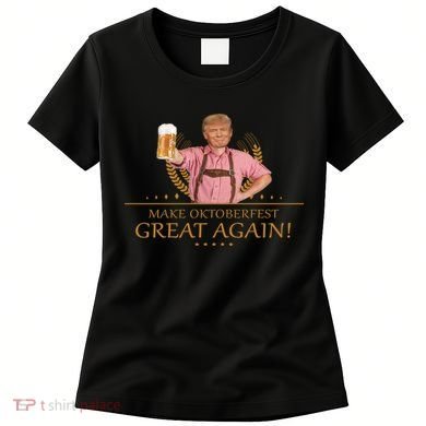 Make Oktoberfest Great Again Donald Trump Women's T-Shirt