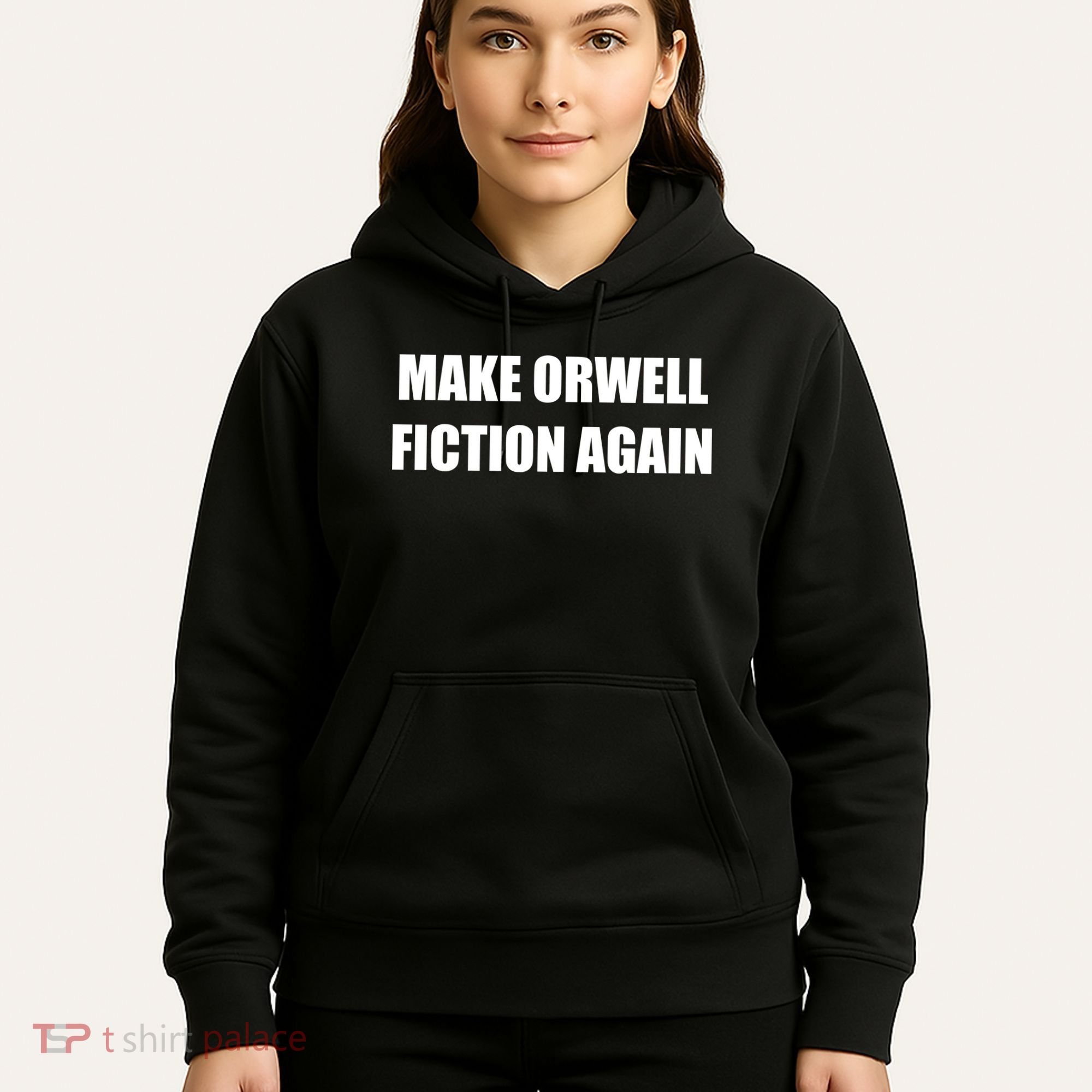 Make Orwell Fiction Again Hoodie