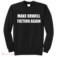 Make Orwell Fiction Again Sweatshirt thumb 0