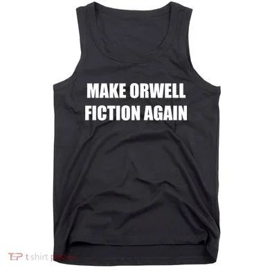 Make Orwell Fiction Again Tank Top