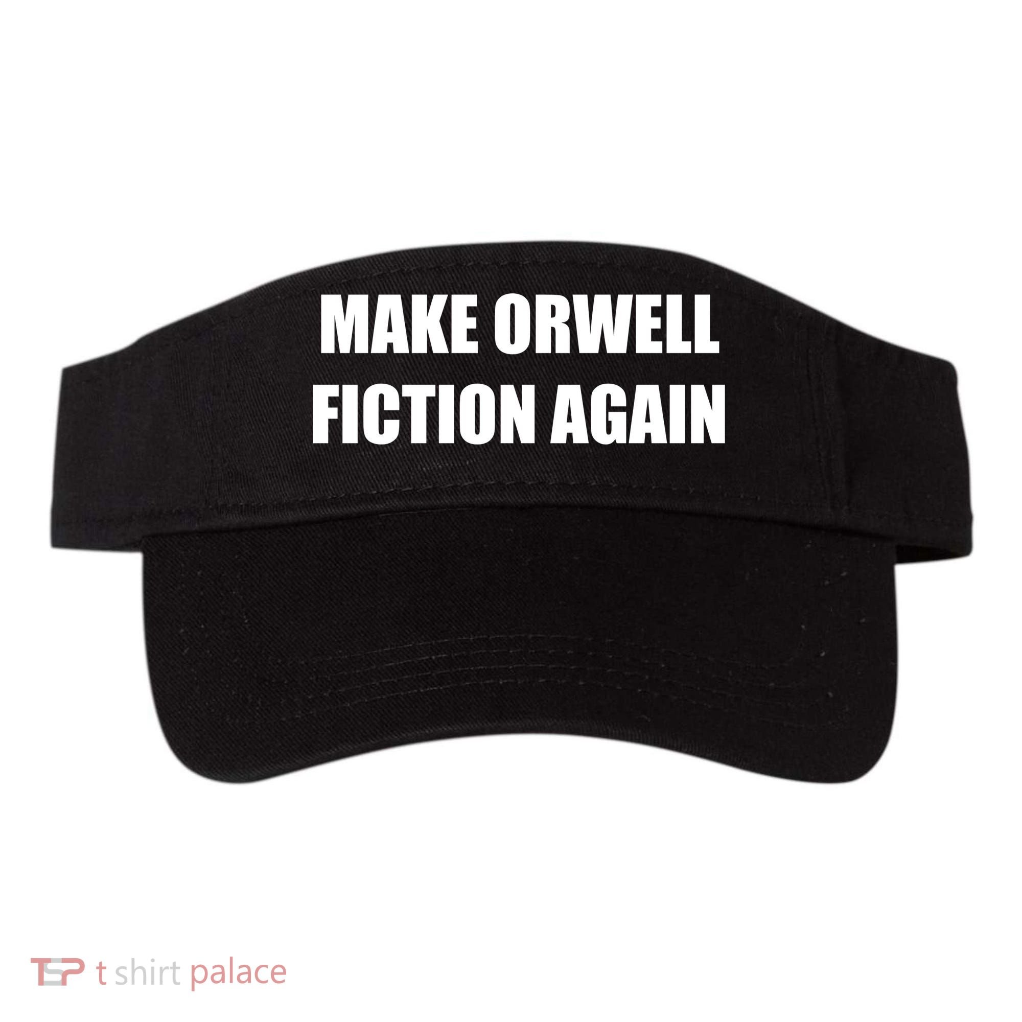 Make Orwell Fiction Again Visor