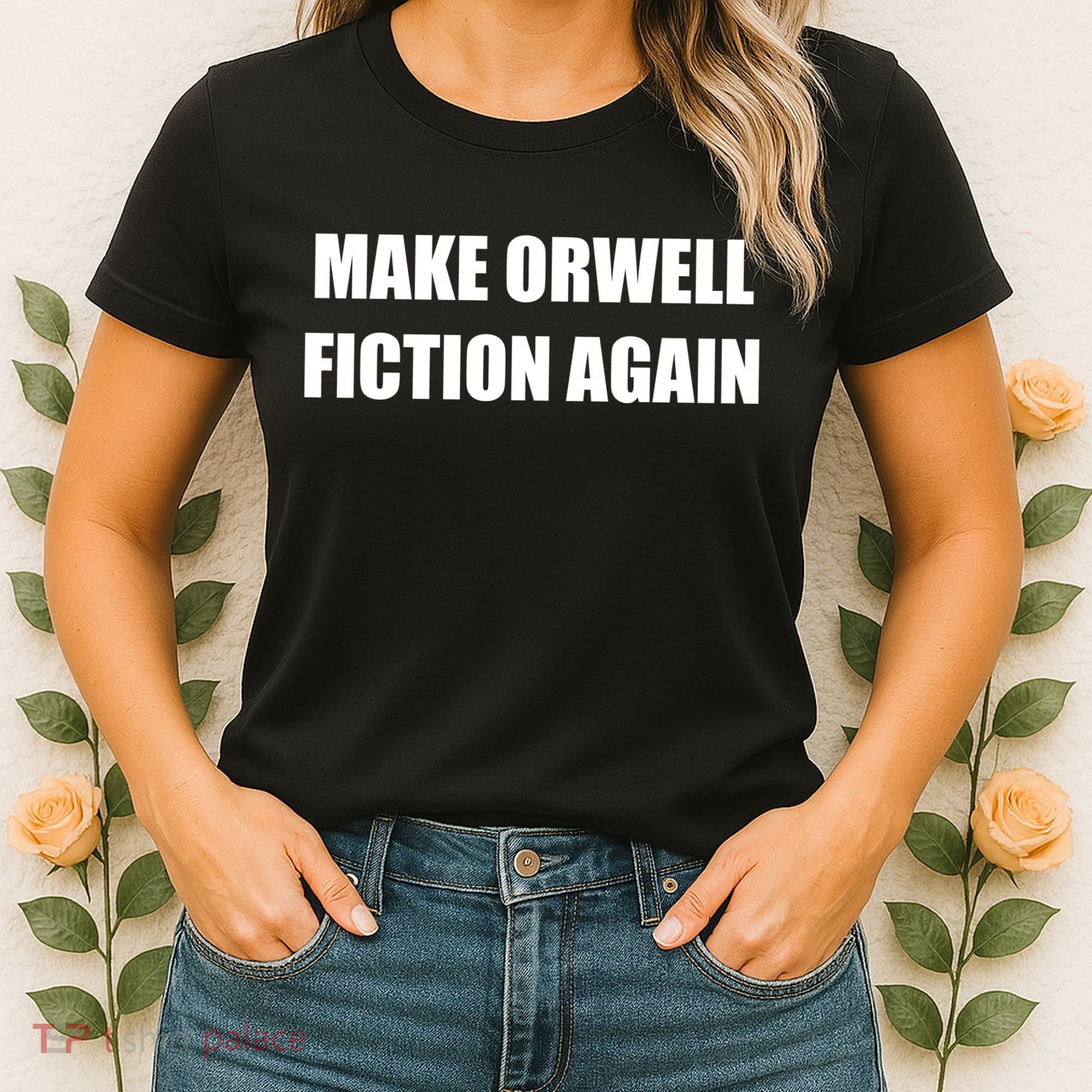 Make Orwell Fiction Again Women's T-Shirt
