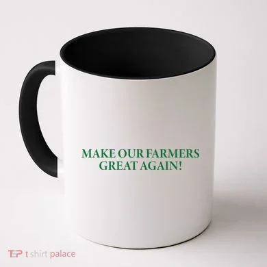 Make Our Farmers Great Again Coffee Mug