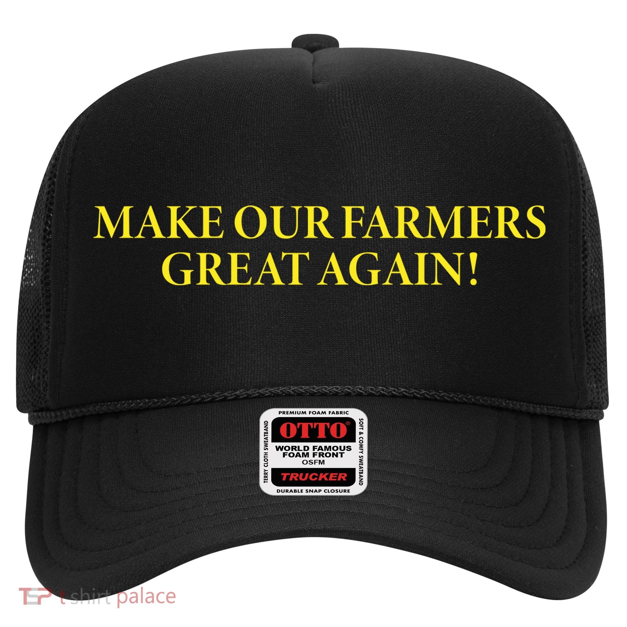 Make Our Farmers Great Again Hat