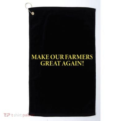 Make Our Farmers Great Again Golf Towel