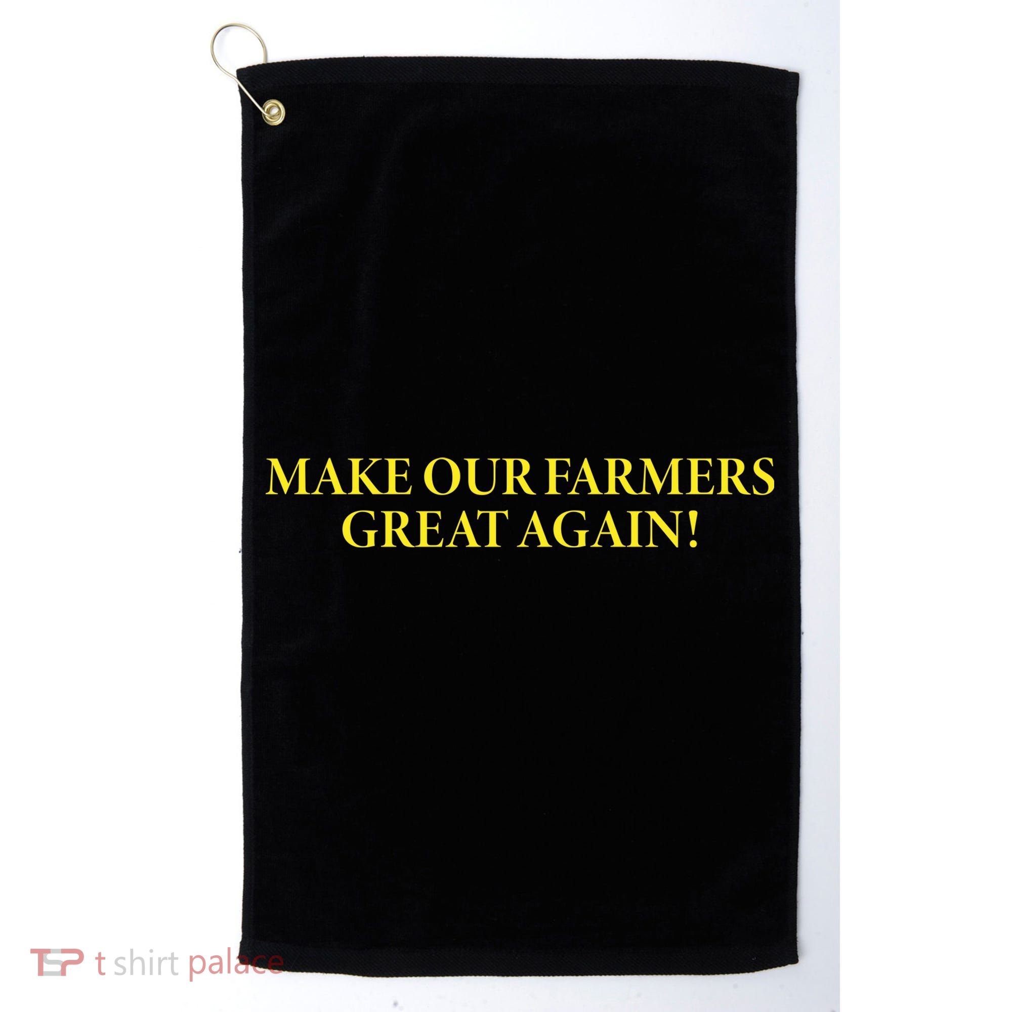 Make Our Farmers Great Again Golf Towel
