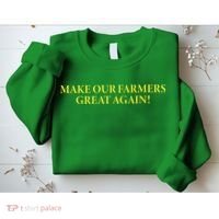 Make Our Farmers Great Again Sweatshirt thumb 2