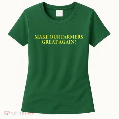 Make Our Farmers Great Again Women's T-Shirt