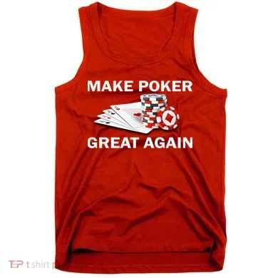 Make Poker Great Again Tank Top