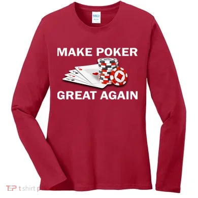 Make Poker Great Again Women's Long Sleeve Shirt