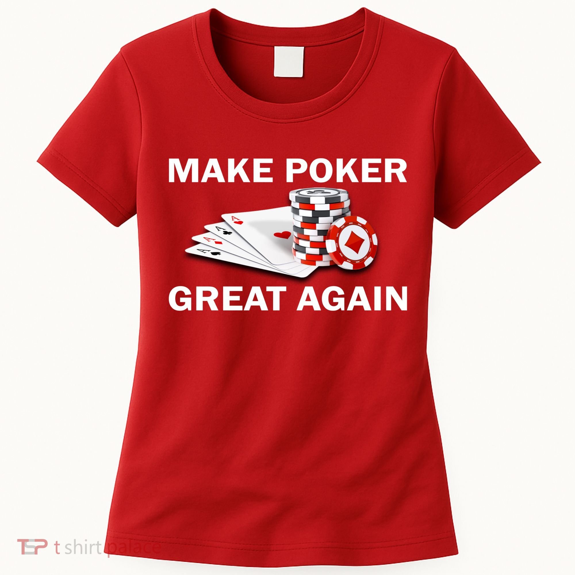 Make Poker Great Again Women's T-Shirt