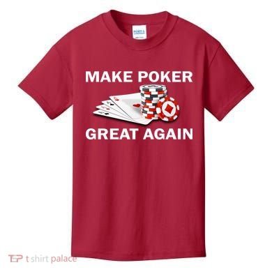 Make Poker Great Again Kids T-Shirt
