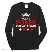 Make Poker Great Again Card Game Long Sleeve Shirt thumb 0