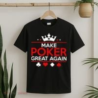 Make Poker Great Again Card Game T-Shirt thumb 2