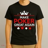 Make Poker Great Again Card Game T-Shirt thumb 3