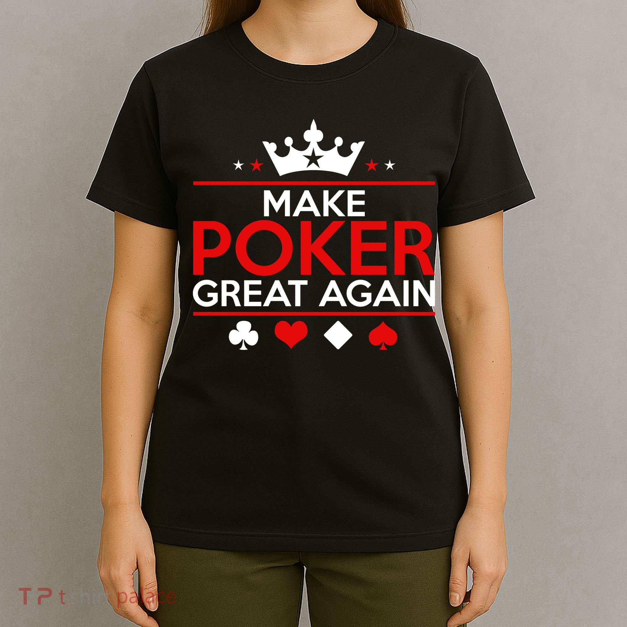 Make Poker Great Again Card Game T-Shirt
