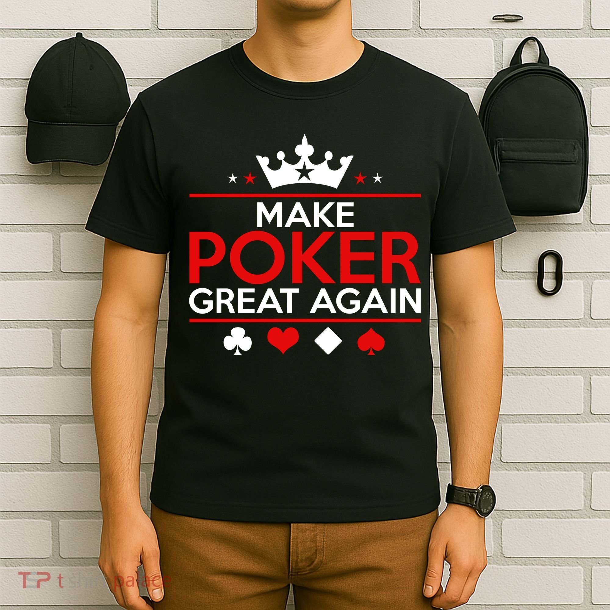Make Poker Great Again Card Game T-Shirt
