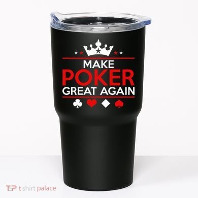 Make Poker Great Again Card Game Tumbler