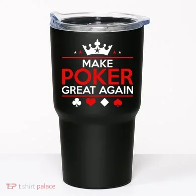 Make Poker Great Again Card Game Tumbler