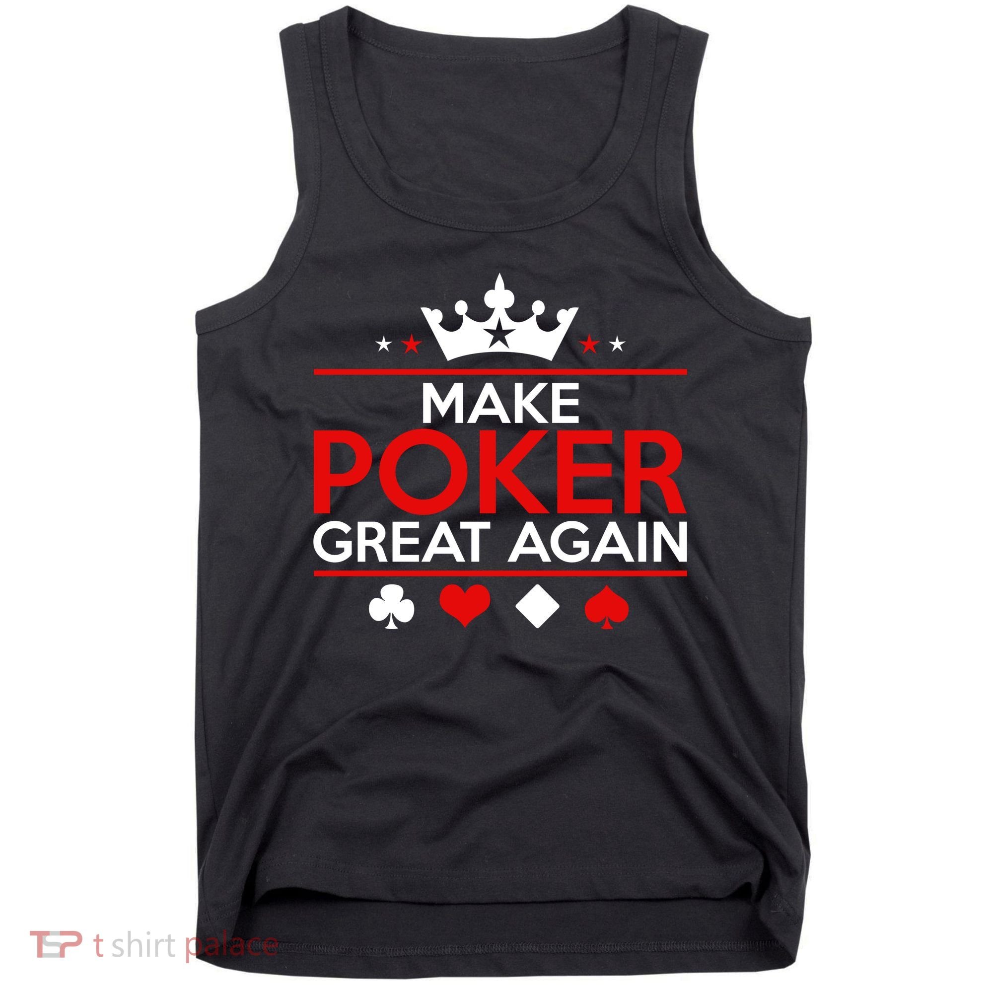 Make Poker Great Again Card Game Tank Top