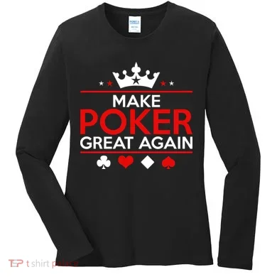 Make Poker Great Again Card Game Women's Long Sleeve Shirt