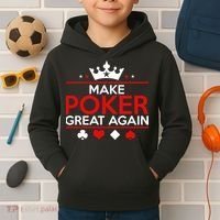 Make Poker Great Again Card Game Kids Hoodie thumb 2