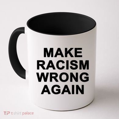 Make Racism Wrong Again Coffee Mug