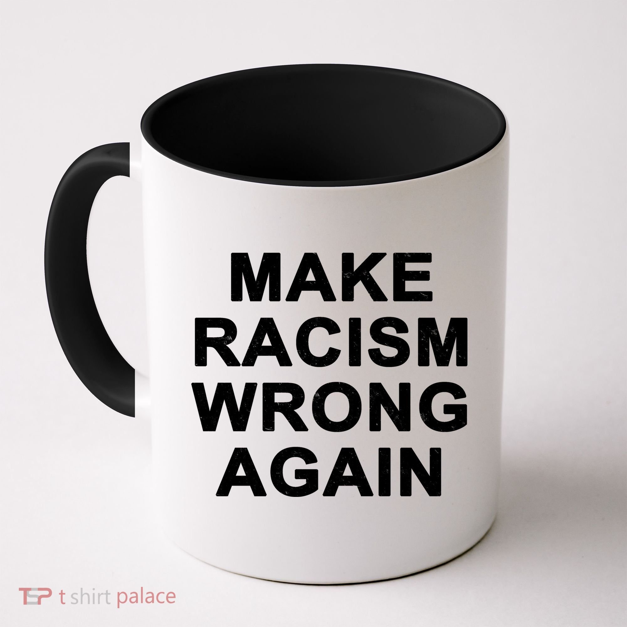 Make Racism Wrong Again Coffee Mug