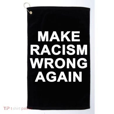 Make Racism Wrong Again Golf Towel