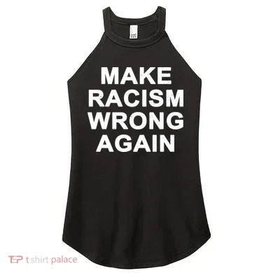 Make Racism Wrong Again Women's Perfect Tri Rocker Tank
