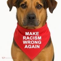 Make Racism Wrong Again USA-Made Doggie Bandana thumb 1