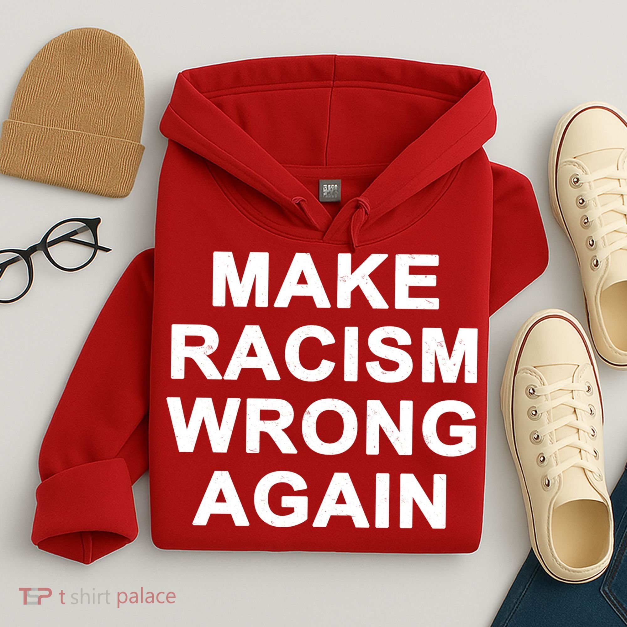 Make Racism Wrong Again Hoodie