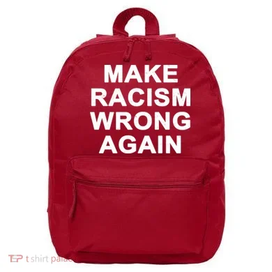 Make Racism Wrong Again 16 in Basic Backpack
