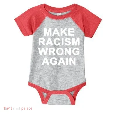 Make Racism Wrong Again Infant Baby Jersey Bodysuit