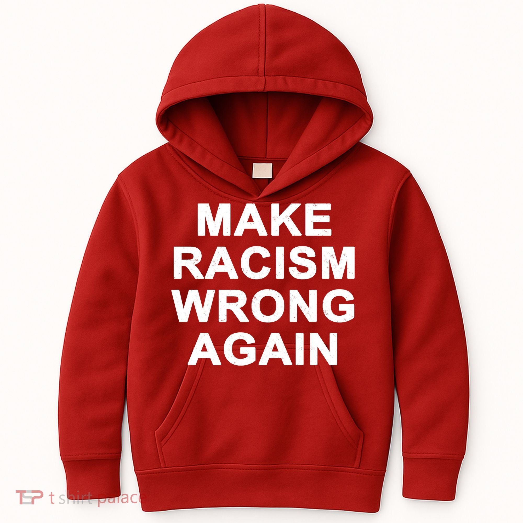 Make Racism Wrong Again Kids Hoodie