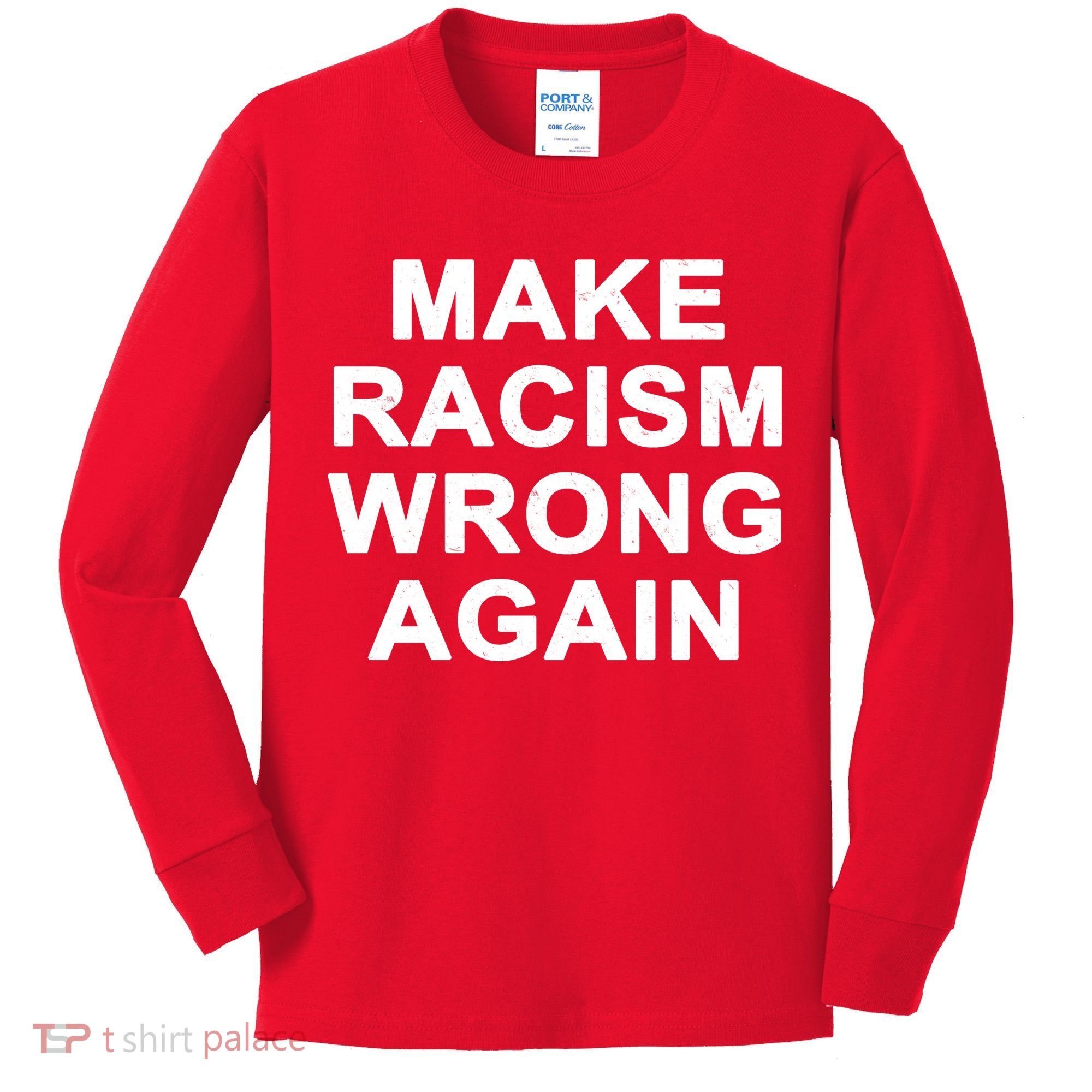 Make Racism Wrong Again Kids Long Sleeve Shirt