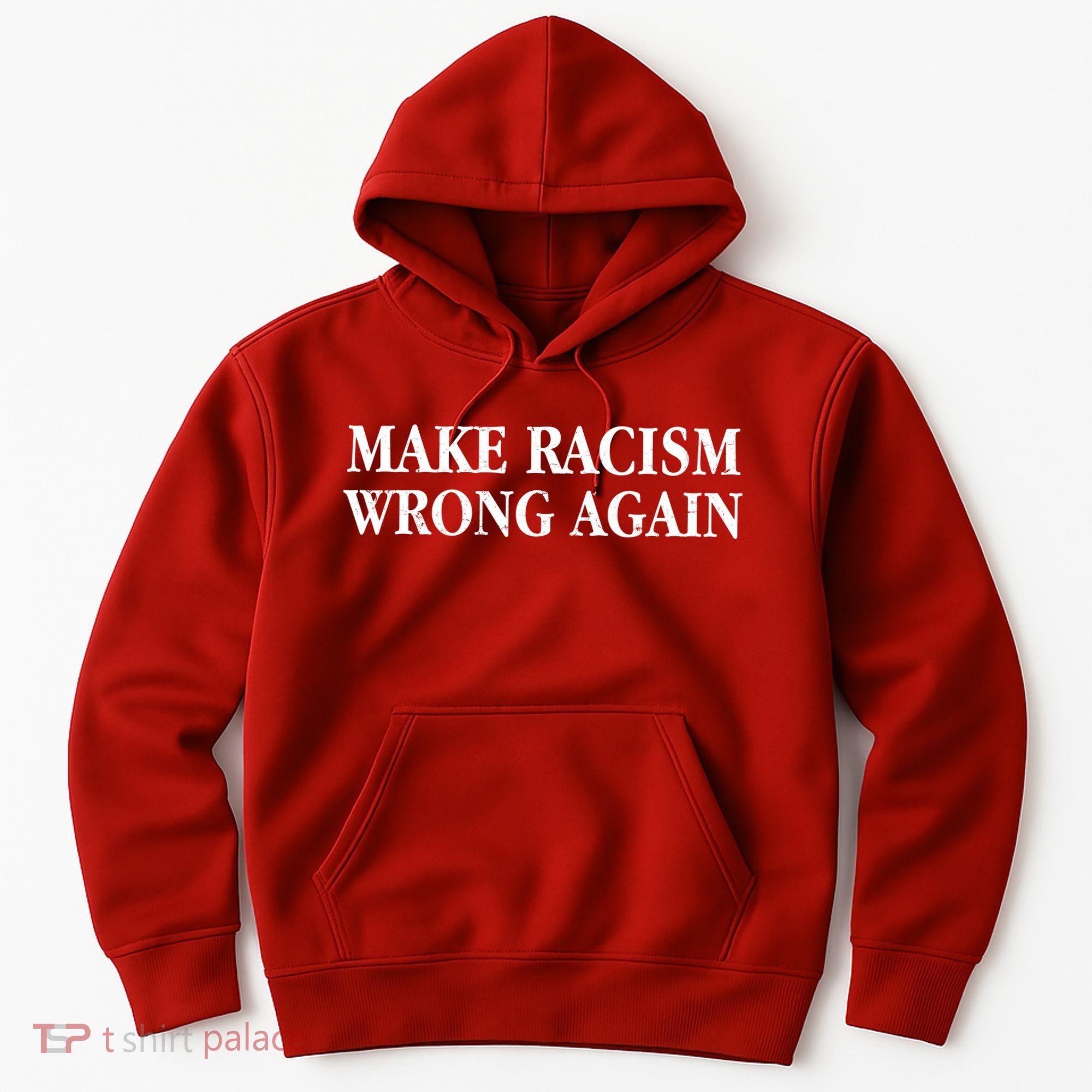 Make Racism Wrong Again Civil Rights Protest Hoodie