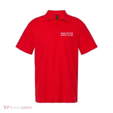 Make Racism Wrong Again Civil Rights Protest Polo