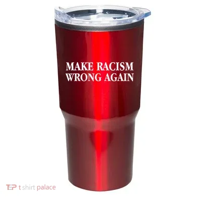 Make Racism Wrong Again Civil Rights Protest Tumbler
