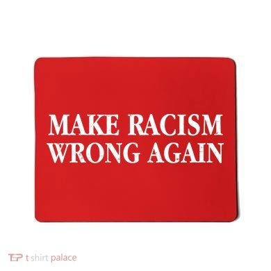 Make Racism Wrong Again Civil Rights Protest Mousepad