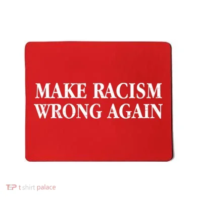 Make Racism Wrong Again Civil Rights Protest Mousepad