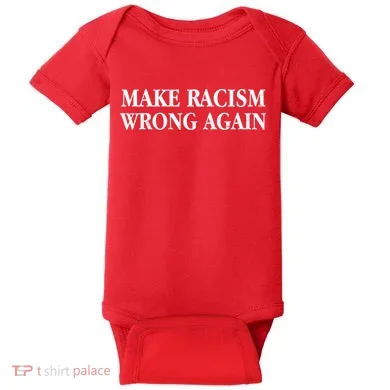 Make Racism Wrong Again Civil Rights Protest Baby Bodysuit