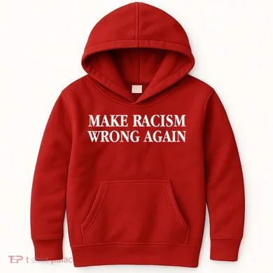Make Racism Wrong Again Civil Rights Protest Kids Hoodie