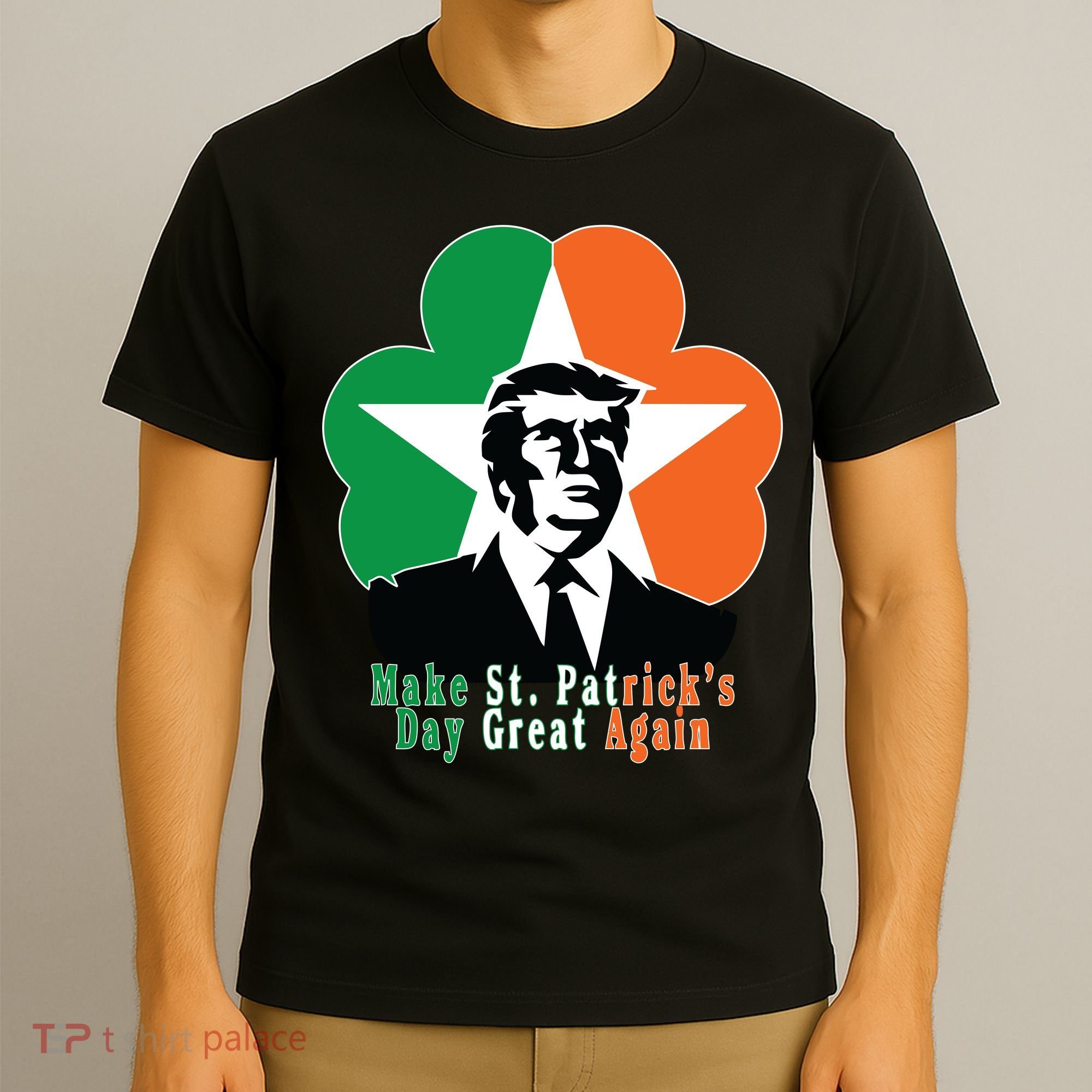 Make St. Patrick's Day Great Again T-Shirt