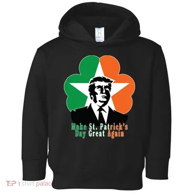 Make St. Patrick's Day Great Again Toddler Hoodie