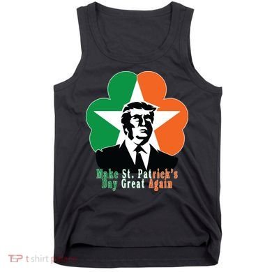 Make St. Patrick's Day Great Again Tank Top